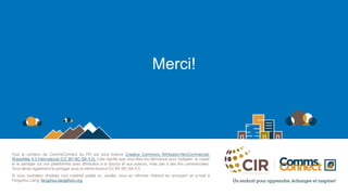 Merci!
Tout le contenu de CommsConnect du FEI est sous licence Creative Commons Attribution-NonCommercial-
ShareAlike 4.0 International (CC BY-NC-SA 4.0). Cela signifie que vous êtes les bienvenus pour l'adapter, le copier
et le partager sur vos plateformes avec attribution à la source et aux auteurs, mais pas à des fins commerciales.
Vous devez également le partager sous la même licence CC BY-NC-SA 4.0.
Si vous souhaitez réutiliser tout matériel publié ici, veuillez nous en informer d'abord en envoyant un e-mail à
Fangzhou Liang: fangzhou.liang@wto.org
 