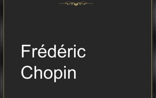 Frédéric Chopin 
