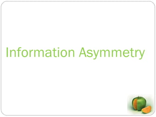 Information Asymmetry 