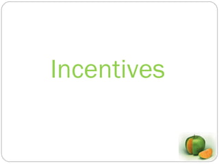 Incentives 