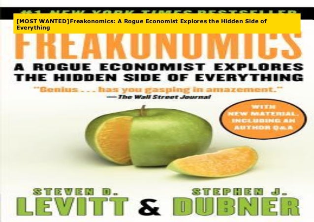 Freakonomics A Rogue Economist Explores The Hidden Side Of Everything