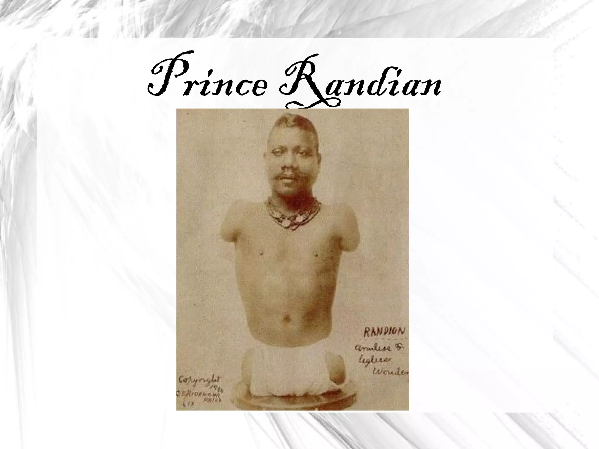Prince Randian
 