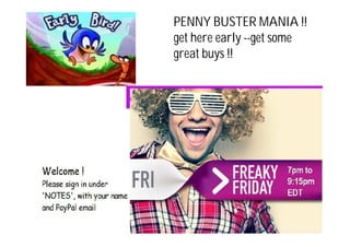 PENNY BUSTER MANIA !!
get here early --get some
great buys !!
 