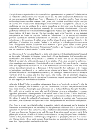 Renforcer les formations à l’urbanisme et à l’aménagement




      Une géohistoire comparée des civilisations urbaines apparaît comme un pan décisif de la formation
      de l'urbaniste. Cette discipline, pour l'instant, n'existe pas. J'ai tenté, modestement, de l'explorer lors
      de mon enseignement à l'École des Ponts et Chaussées, il y a quelques années. Deux principes
      méthodologiques se sont alors imposés à moi : primo, tout ce qui est semblable n'est pas identique
      et secundo, tout ce qui advient ne résulte pas nécessairement de ce qui précède. Dans ce cas, la
      géohistoire ne peut se satisfaire de la stricte chronologie et doit opter pour la diversité des
      temporalités entremêlées, des décalages temporels, des coexistences, des résistances… Une telle
      géohistoire comparée des civilisations urbaines appelle une étude de leurs représentations et de leurs
      interprétations. Là, le genre joue un rôle plus important qu'on ne se l'imagine : je note qu'aucun
      enseignement, en France, ne concerne l'analyse de l'urbanisation. Là, les pouvoirs et les contre-
      pouvoirs façonnent les territoires et répartissent les habitants. Il s'agit de politique, c'est-à-dire de
      mésententes et de consensus, de débats et de conflits, d'accords et de passions, d'intérêts et de
      polémiques. L'urbanisme n'est jamais à l'abri de la vie politique, or celle-ci apparaît comme tabou
      dans l'enseignement existant. Il convient de lui redonner la place qu'elle mérite, d'autant que la
      notion de "commun" dans l'expression "bien commun" signifie ce qui "engage l'un envers l'autre" et
      non pas comme on le pense souvent "ce qu'on partage".

      La philosophie de l'urbain, pour laquelle je milite activement avec le Gerphau (Groupe d'Études et
      de Recherche Philosophie Architecture Urbain, basé à l'école d'architecture de Clermont-Ferrand,
      responsable Chris Younès, UMR-LOUEST), combine au moins trois de ces préoccupations.
      D'abord, une approche phénoménologique de la vie citadine (c'est-à-dire une analyse anthropolo-
      gique des cinq sens et des quatre éléments dans le contexte urbain). Puis, une démarche existentia-
      liste, pour appréhender les modes de vie et les territoires du quotidien urbain. Enfin, une étude
      critique des entrecroisements de la Technique et de la Nature (les flux techniques et les réseaux
      technologiques contribuent à la vie citadine tout en agissant sur la Nature, d'où une indispensable
      réflexion en terme de "développement soutenable"). La Technique, comme la Nature ou encore le
      Territoire, n'est pas donnée une fois pour toutes. Elle résulte. Elle est construite, imaginée,
      discutée, expérimentée. En cela, il convient de l'examiner au cours de son processus d'élaboration,
      de mise en place, de diffusion et de réception.

      À la suite de Paul Virilio, je considère indispensable d'ouvrir un "musée des accidents" à côté du
      musée des techniques, afin de montrer ce qui rate. En urbanisme, les échecs sont patents et méritent
      toute notre attention, d'autant plus que les humains ont la fâcheuse habitude d'accepter l'inhabita-
      ble… Allez voir, si possible sur place, telle ou telle réalisation est un acte pédagogique. Le voyage
      appartient pleinement à l'enseignement, il est créatif avant d'être récréatif. Lucius Burckhardt,
      l'inventeur de la "promenadologie", conseillait d'arpenter les sites de nos échecs et de nos réussites…
      De même, il incitait les collectifs d'enseignants et d'étudiants, à constituer des "commissions
      méchantes", afin d'expertiser les experts et d'évaluer les règlements et les procédures d'enseignement.

      Cher Jean, je ne sais pas si j'ai répondu à ta question, mais je suis persuadé que la formation à
      l'urbanisme ne consiste pas en un assemblage de disciplines qui existeraient déjà et qui auraient à
      ajouter un peu de "ville" dans leur corpus, mais à l'élaboration de démarches intellectuelles inédites.
      Ce que nous faisons au Gerphau, on ne parle bien que de ce qu'on connaît un peu, à partir de la
      philosophie s'ouvrant à la ville et à l'urbain, est certainement envisageable par d'autres disciplines,
      comme le droit, l'économie ou l'anthropologie, sans parler de la géographie, l'histoire et la sociolo-
      gie. Chacune d'entre elles, a tout à gagner à disparaître dans une autre discipline, pour l'instant sans
      nom, dont l'objet principal sont la ville et l'urbain.


232
 