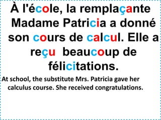 French C: hard C (K) , soft C (S). letter C with cedilla.practice with ...