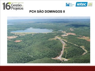 PCH SÃO DOMINGOS II
 
