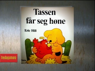 Fredagsmoro uke 46 2012