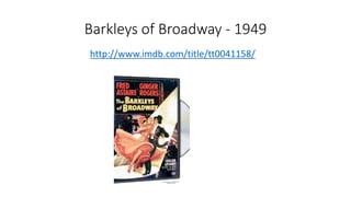 Barkleys of Broadway - 1949
http://www.imdb.com/title/tt0041158/
 