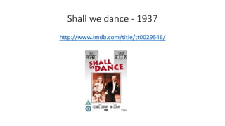 Shall we dance - 1937
http://www.imdb.com/title/tt0029546/
 