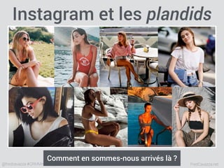 FredCavazza.net@fredcavazza #CRMMmeetings
Ceci est la légende (2/2)
Instagram et les plandids
Comment en sommes-nous arrivés là ?
 
