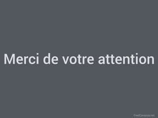 FredCavazza.net
Merci de votre attention
 