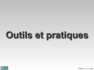 Outils et pratiques 