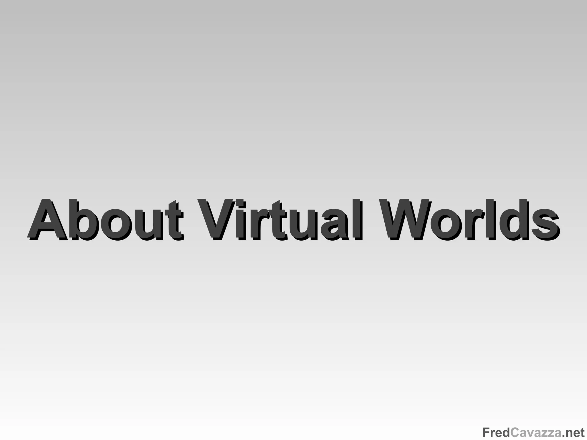 About Virtual Worlds 