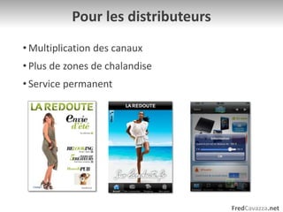 Pour les distributeursMultiplication des canauxPlus de zones de chalandiseService permanent