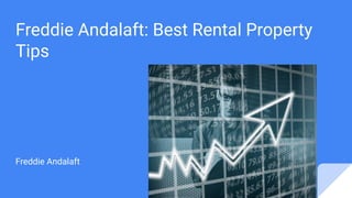 Freddie Andalaft: Best Rental Property
Tips
Freddie Andalaft
 