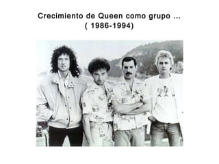 Crecimiento de Queen como grupo … ( 1986-1994) 