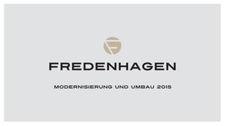 Modernisierung und Umbau 2015
 