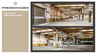 Impressionen
Halle„Neuer Stahlbau“
 