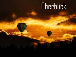 Überblick
 