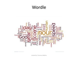Wordlecreated by: Charlene Nibblins