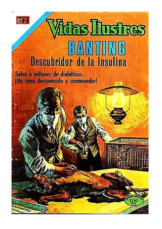 Frederick Grant Banting, descubridor de la insulina, historieta completa Novaro