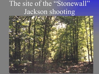 The site of the “Stonewall” Jackson shooting 