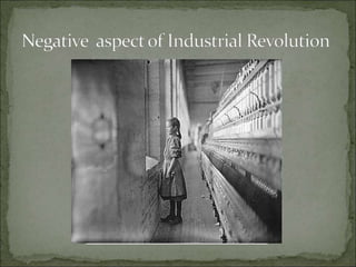  After the Civil War (1861–1865) industry begin to
change.
 National industries grew out of local trades -- steel, glass...