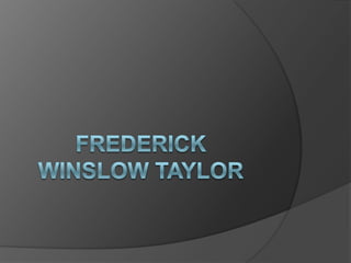Frederick Winslow Taylor 