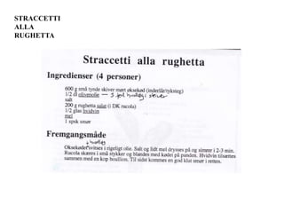 STRACCETTI
ALLA
RUGHETTA
 