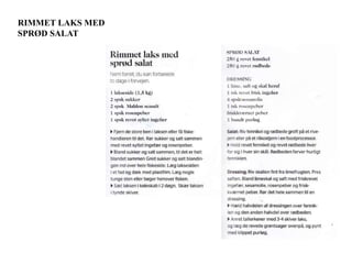 RIMMET LAKS MED
SPRØD SALAT
 