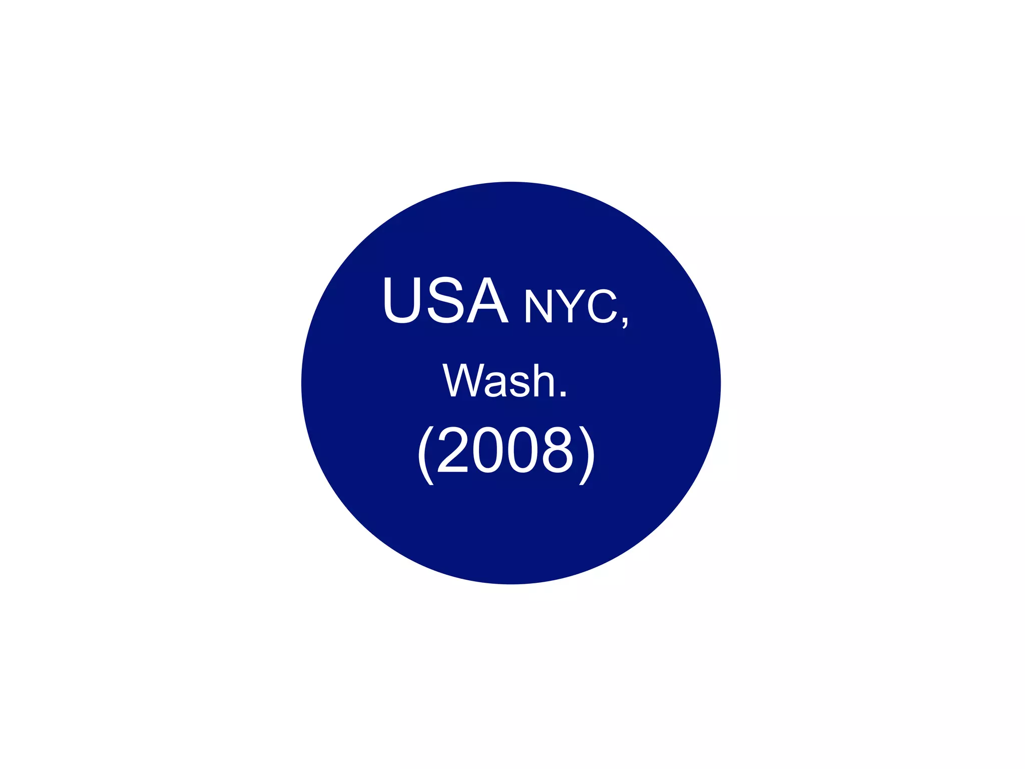 USA NYC,
 Wash.
 (2008)
 