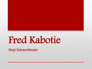 Fred Kabotie
Hopi Extraordinaire
 