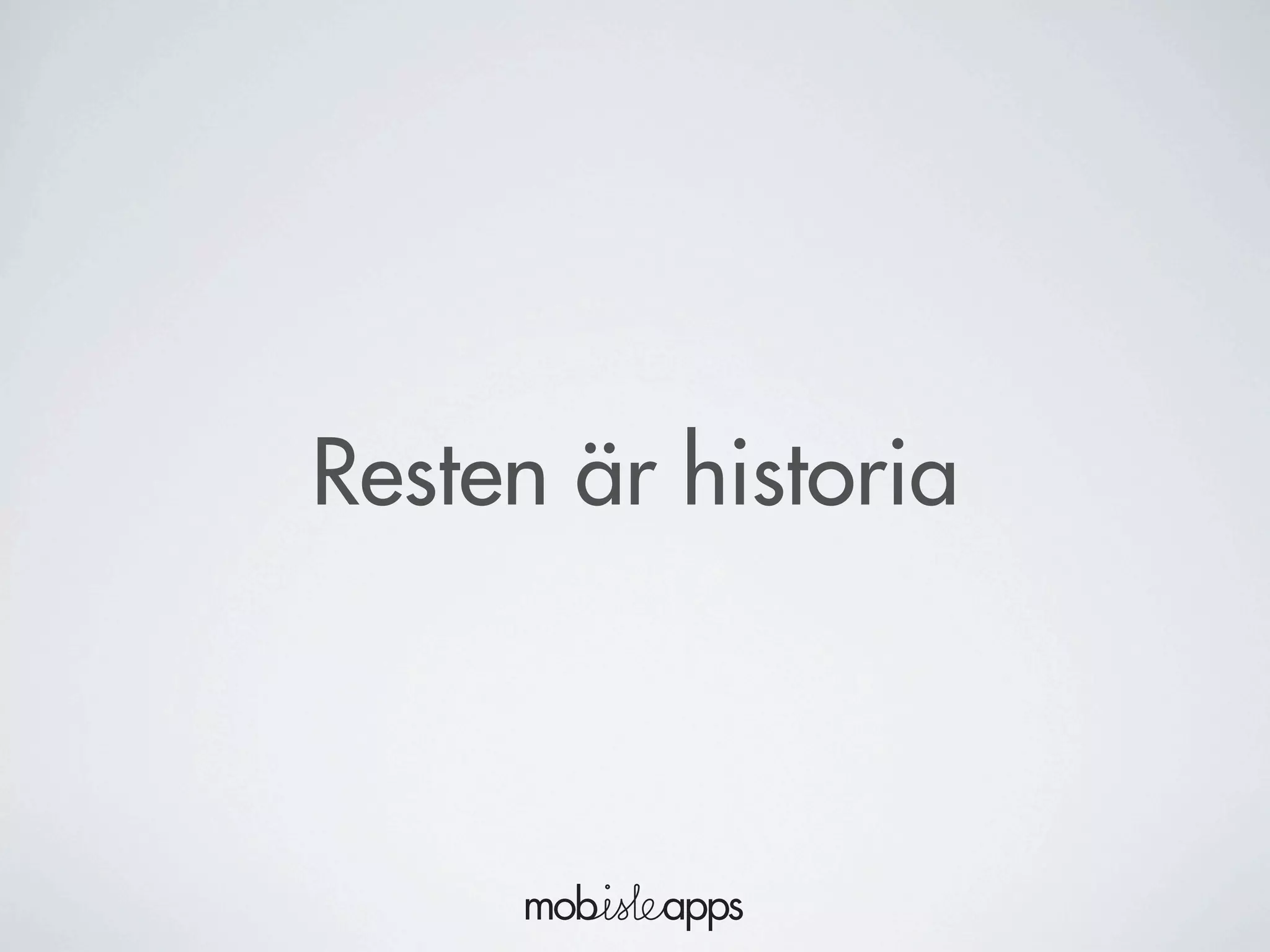 Resten är historia
 