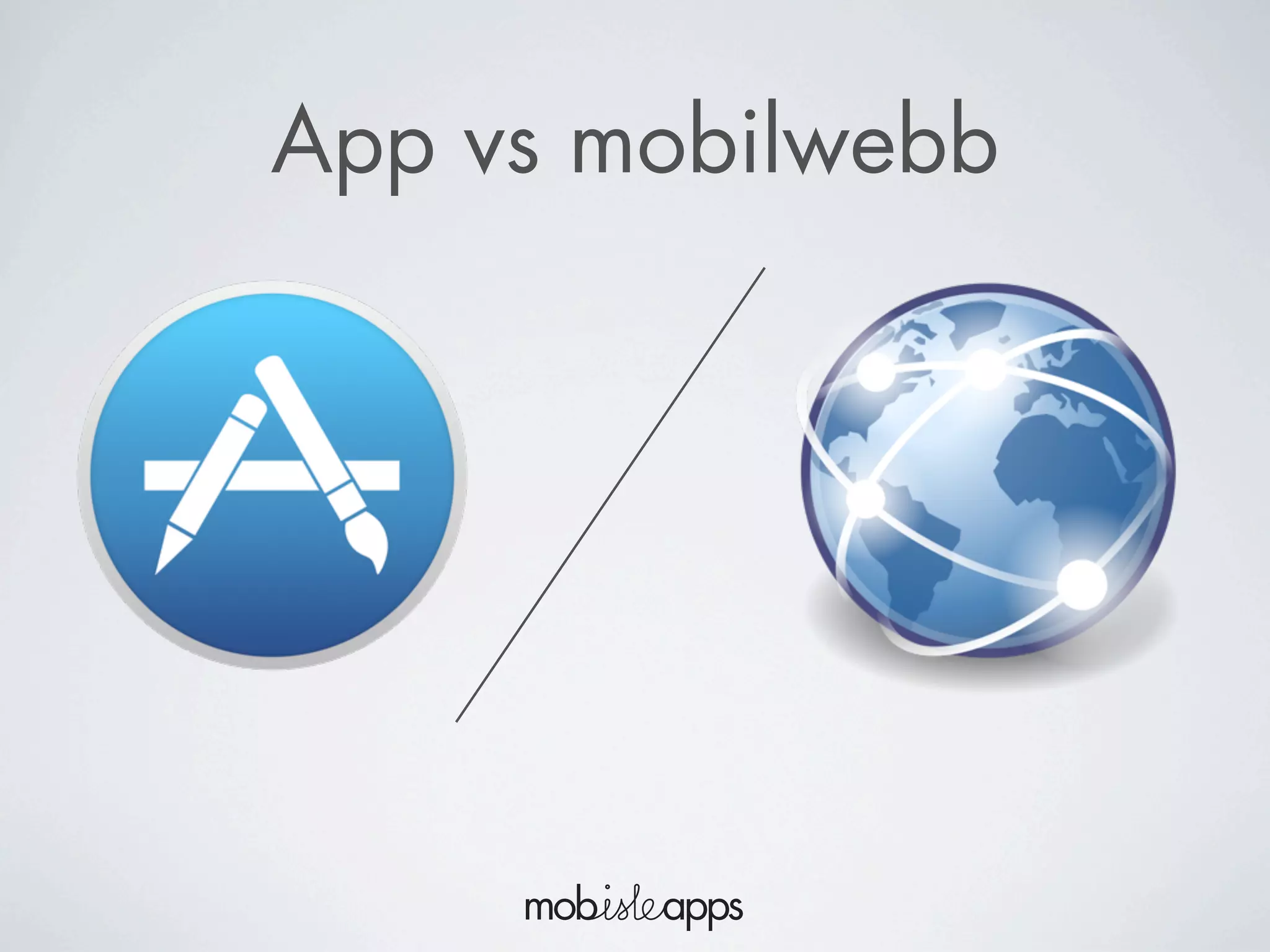 App vs mobilwebb
 
