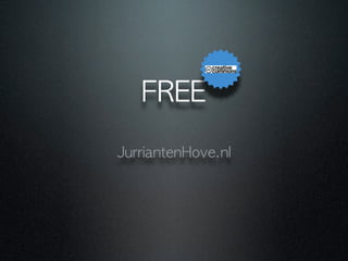 FREE
JurriantenHove.nl
CC
 