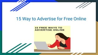 15 Way to Advertise for Free Online
 