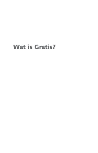 Wat is Gratis?
 