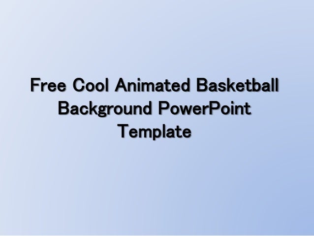 free cool animated basketball background powerpoint template basketball powerpoint background