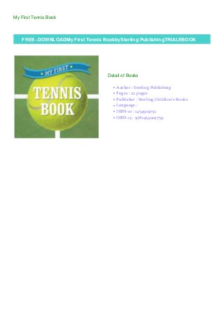My First Tennis Book
FREE~DOWNLOADMy First Tennis BookbySterling PublishingTRIALEBOOK
Detail of Books
Author : Sterling Publishingq
Pages : 22 pagesq
Publisher : Sterling Children's Booksq
Language :q
ISBN-10 : 1454919752q
ISBN-13 : 9781454919759q
 