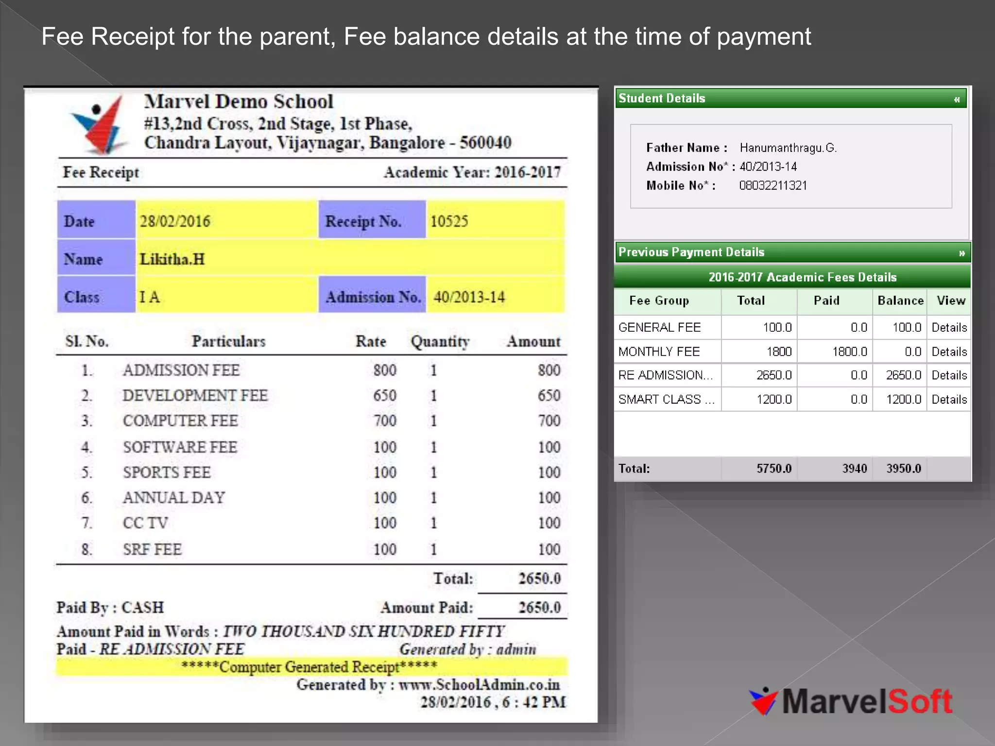 Fee Receipt for the parent, Fee balance details at the time of payment
 