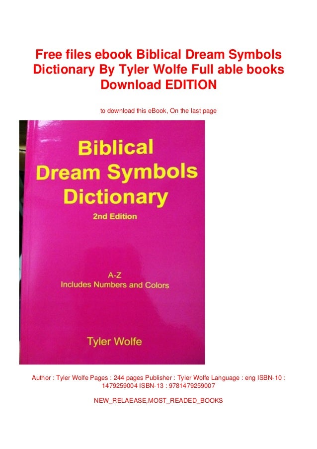 Free Files Ebook Biblical Dream Symbols Dictionary By Tyler Wolfe Ful Free Files Ebook Biblical Dream Symbols Dictionary By Tyler Wolfe Ful