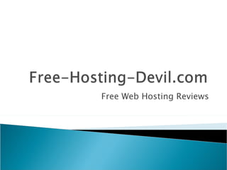Free Web Hosting Reviews 