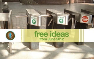 Month, Day, Year




                                     ¼




    freeJune 2012
           ideas
                                         ½




      from                           ¼




    Subtitle Text
¼                   ¼
          ½
 