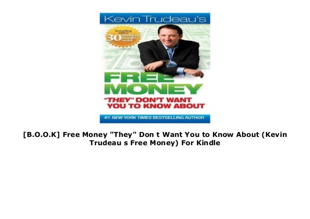 B O O K Free Money They Don T Want You To Know About Kevin Trudeau