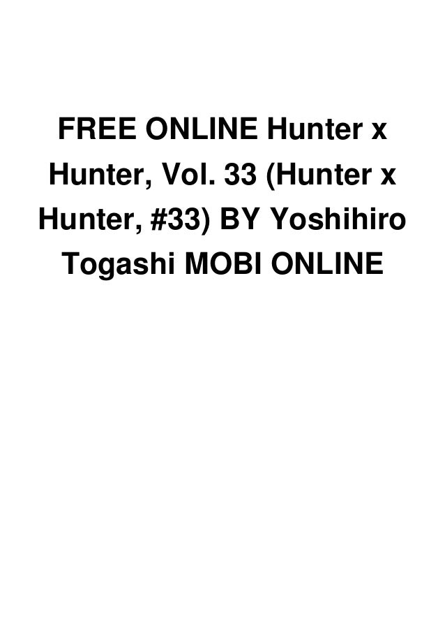 Free Online Hunter X Hunter Vol 33 Hunter X Hunter 33 By Yoshih