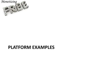 PLATFORM EXAMPLES
 
