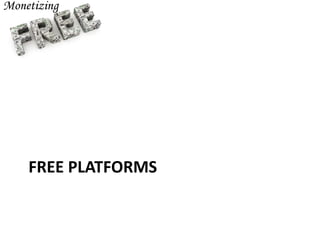 FREE PLATFORMS
 