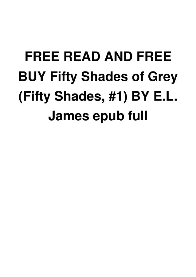 Free Read And Free Buy Fifty Shades Of Grey Fifty Shades 1 By E L Free Read And Free Buy Fifty Shades Of Grey Fifty Shades 1 By E L