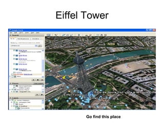Eiffel Tower Go find this place 