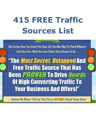 415 FREE Traffic
Sources List
 
